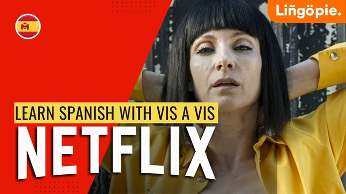 Learn Spanish with TV Series: Vis A Vis by Netflix